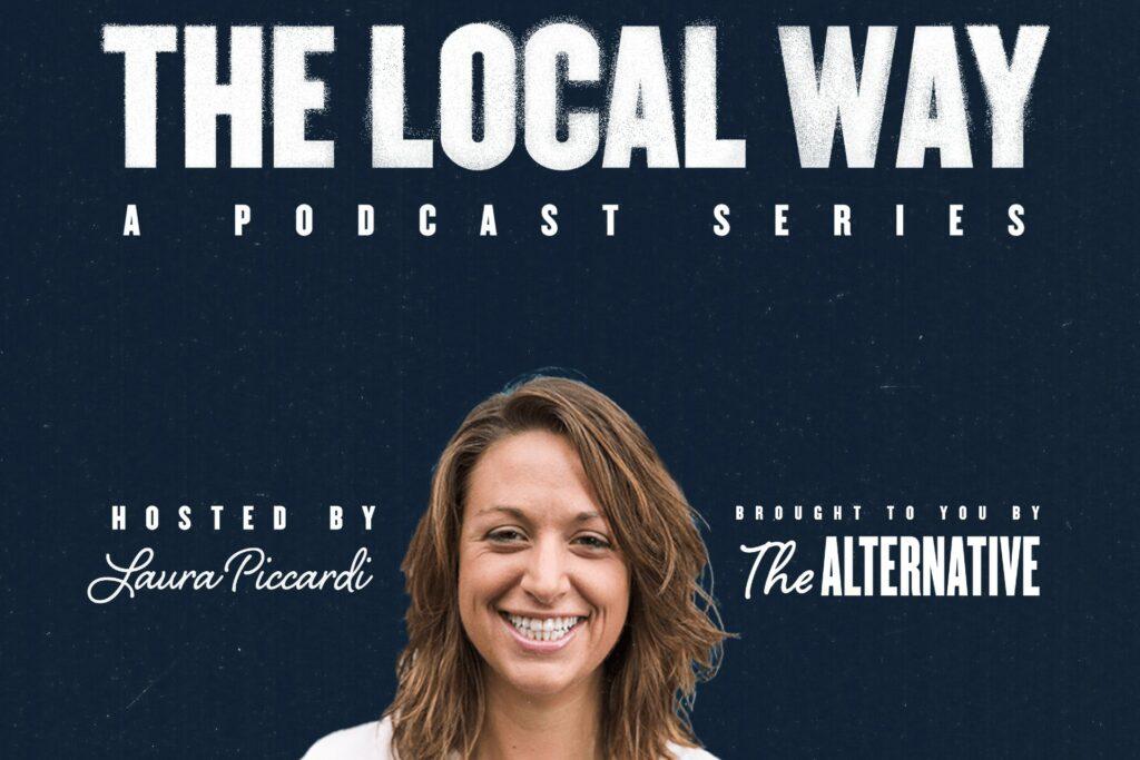 The Local Way podcast series - Episode 1 Empowerment